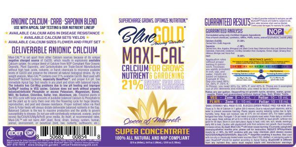 Maxi-CAL™ is set apart from other Calcium sources because of its unique negative charged source of CaC03, which results in explosively available Calcium uptake. Its unique blend of Calcium of NOP Compliant Raw Oceanic Deposits, Plant Saponins, and Carbohydrates are Trade-Secret Manufactured without high heat, acids, solvents, or harsh chemicals to micronize available levels of CaC03 and preserve the inherent all natural biological strains. By dry weight analysis, Maxi-CAL™ contains over 21% available CaC03. Best used with BlueGold® Nutrient Systems, especially BossPhos™, and proper 6.4 pH. See immediate Apical Sap Test results in any plant and strain with balanced inputs. The industry has Cal-Mag problems due to low pH feeding and improper Ca/Mg/P loading in VEG cycles. Calcium does not work without properly balanced/deficient Phosphate or excess Potassium, Magnesium, Boron, NO3, Na Sodium, Chlorides, Sulfur, Iron, Aluminum, etc. Establish plants in the VEG cycle with large amounts of available balanced Calcium & Phosphate to set the plant up to carry them over into the Flowering cycle for huge blooms, reproduction, and pest and disease resistance. Proper nutrient ratios via Root Zone & Foliar feeds will always dictate deliverable balanced nutrients in the Sap. Balanced Calcium is the key to massive production and the ability to govern susceptibility to disease. Do not use with synthetically enhanced, oceanic, and/or excess Na/Cl/Al/K/S/Mg/N/Fe/B grow media. By itself, at recommended rates, Maxi-CAL™ will not harm ANY plant, floral, strain, biology, system, human, animal, environment, or beneficial (bird, bee, butterfly, earthworm, etc.).